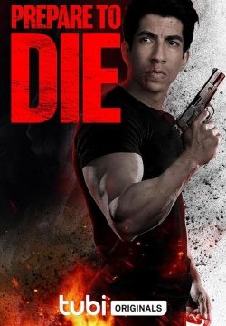 دانلود فیلم Prepare to Die 2024